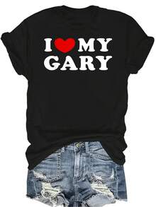 Amo a mi Gary, Camiseta con corazón para mi Gary, Camiseta de mujer y unisex de verano, casual, transpirable, de personalidad, de cuello redondo, de manga corta, ropa de calle, versátil, adecuada para adolescentes y adultos - Negro - Ver 1