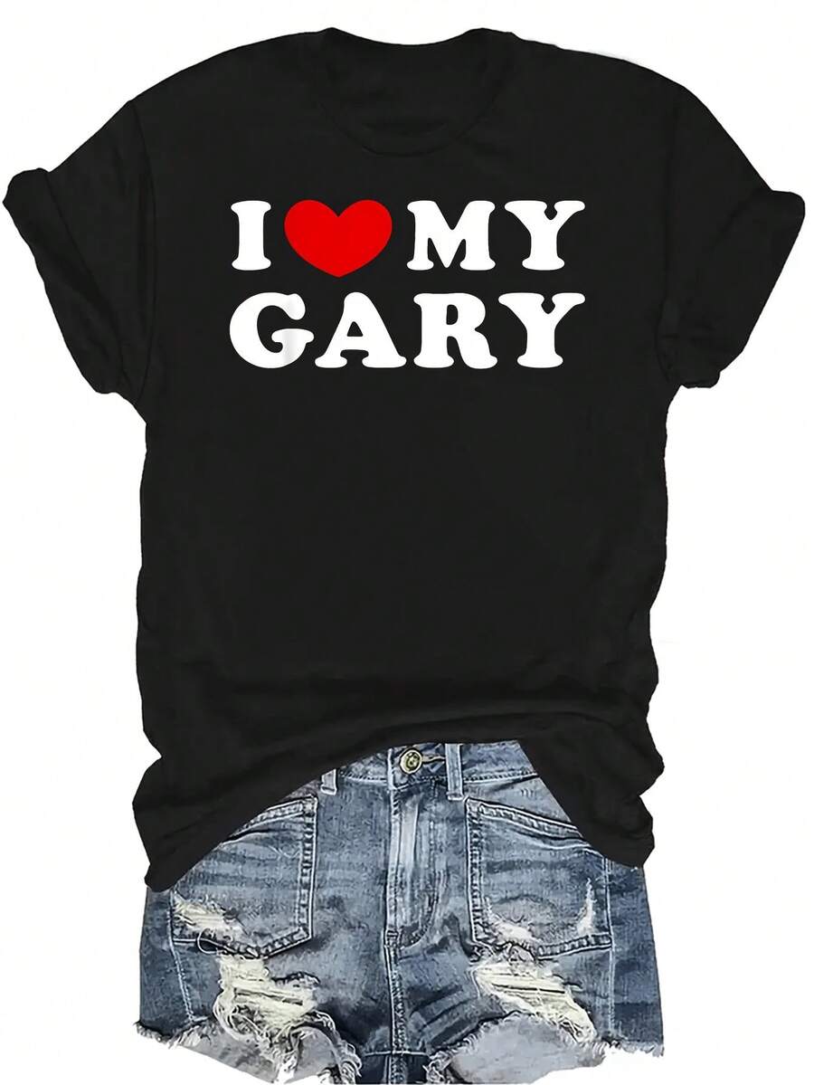 Amo a mi Gary, Camiseta con corazón para mi Gary, Camiseta de mujer y unisex de verano, casual, transpirable, de personalidad, de cuello redondo, de manga corta, ropa de calle, versátil, adecuada para adolescentes y adultos - Negro - Ver 1