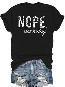 Camiseta "NOPE, no hoy" para mujer y unisex, de verano, casual, transpirable, con personalidad, cuello redondo, manga corta, ropa de calle, versátil, adecuada para adolescentes y adultos - Negro - Ver 1