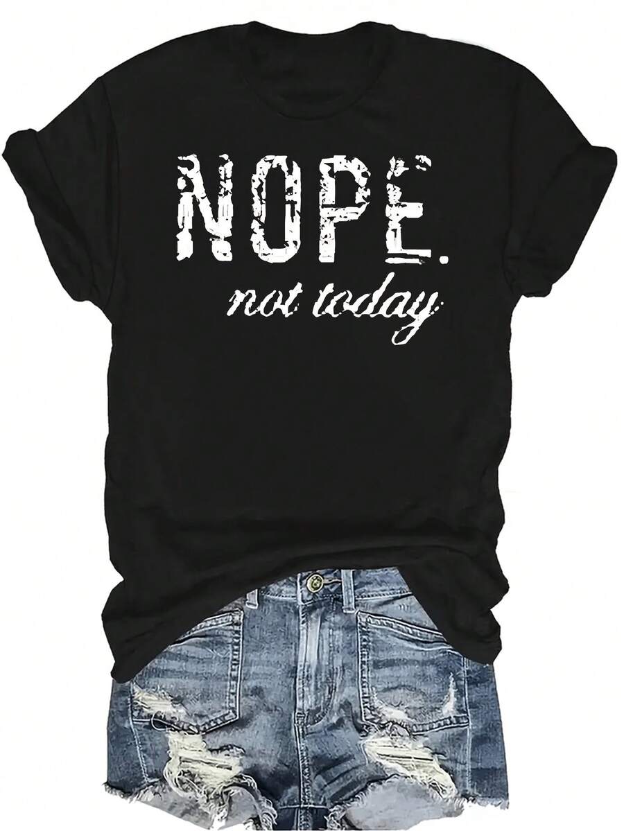 Camiseta "NOPE, no hoy" para mujer y unisex, de verano, casual, transpirable, con personalidad, cuello redondo, manga corta, ropa de calle, versátil, adecuada para adolescentes y adultos - Negro - Ver 1