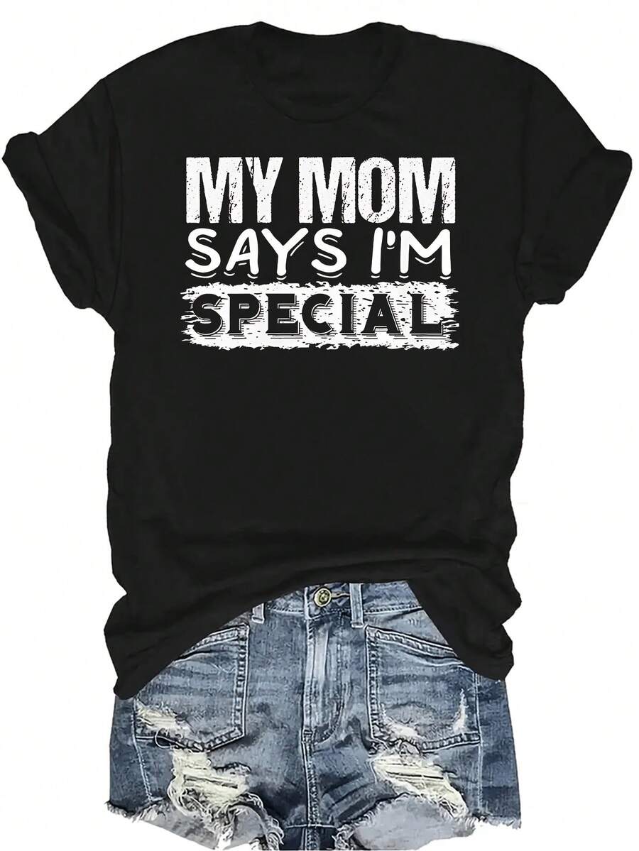 Camiseta "Mi mamá dice que soy especial" para mujer y unisex, de verano, casual, transpirable, con personalidad, cuello redondo, manga corta, ropa de calle, versátil, adecuada para adolescentes y adultos - Negro - Ver 1