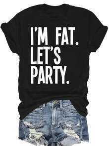 Soy gordo, vamos a fiesta. Camiseta divertida para personas gordas que beben, para mujeres y unisex. Verano casual, transpirable, de personalidad, cuello redondo, manga corta. Ropa de calle versátil, adecuada para adolescentes y adultos - Negro - Ver 1