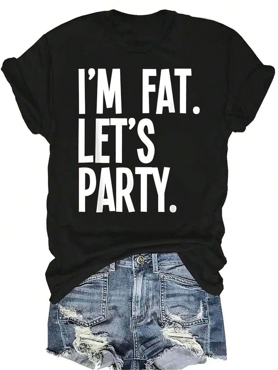 Soy gordo, vamos a fiesta. Camiseta divertida para personas gordas que beben, para mujeres y unisex. Verano casual, transpirable, de personalidad, cuello redondo, manga corta. Ropa de calle versátil, adecuada para adolescentes y adultos - Negro - Ver 1