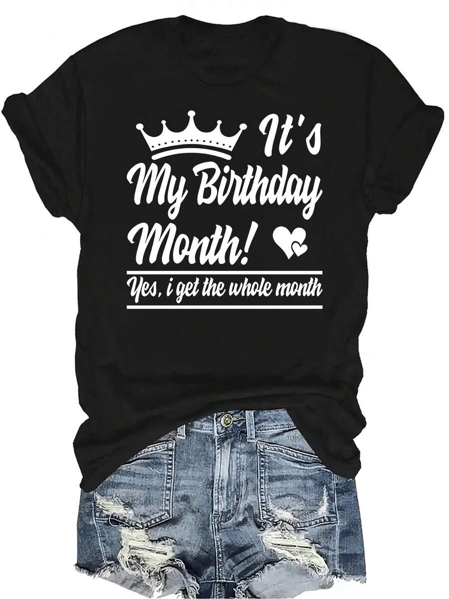 Es mi cumpleaños sí todo el mes Camiseta de cumpleaños Mujer Unisex Verano Casual Transpirable Personalidad Cuello Redondo Manga Corta Camiseta Ropa de calle Versátil, Adecuado para adolescentes y adultos - Negro - Ver 1