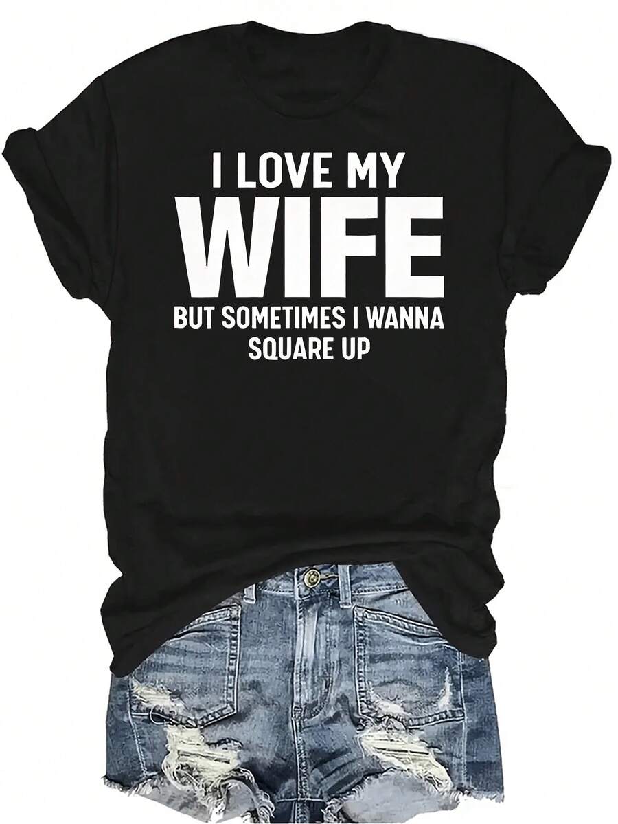 Amo a mi esposa, pero a veces quiero enfrentarme a ella Camiseta para mujer unisex de verano, casual, transpirable, con personalidad, cuello redondo, manga corta, ropa de calle, versátil, adecuada para adolescentes y adultos - Negro - Ver 1