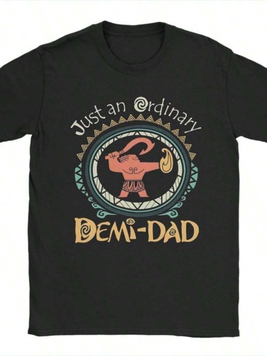 Funny Moanas Maui Stronge T Shirts Men Cotton Vintage T-Shirt Crew Neck Just An Ordinary Demi Dad Tees Short SLeesve Clothing Gift - màu đen - Xem 1