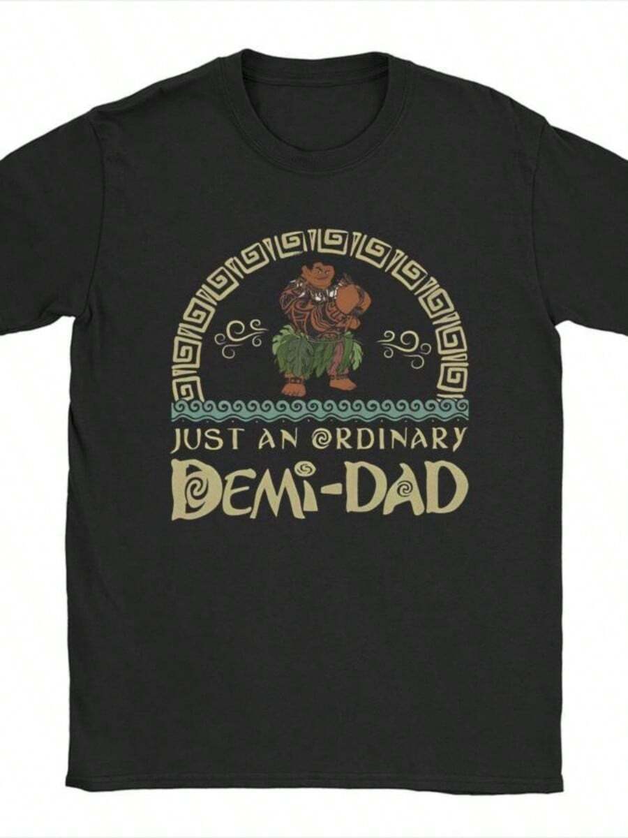 Funny Moanas Maui Stronge T Shirts Men Cotton Vintage T-Shirt Crew Neck Just An Ordinary Demi Dad Tees Short SLeesve Clothing Gift - màu đen - Xem 1