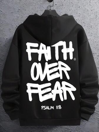 Men's Autumn Winter Black Hooded Sweatshirt With Drawstring And Pocket, "Faith Over Fear - Psalm 118" Slogan Print - AutumnTrends - Polyester Soft Casual Hooded Sweatshirt, Fall Wear SkateOutfitIdeas, ElegantCasual, Streetwear Essential, Inspirational Daily Pullover
