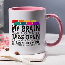 1 Pc,Funny Ceramic Coffee Mug, 11oz Milk Cup With "My Brain Has Too Many Tabs Open, 4 Of Them Are Frozen & I Have No Idea Where The Music Is Coming From" Perfect Gift For The Perfect Gift For Brother Sister Uncle Aunt Sister-In-Law - 粉色 - 查看 9