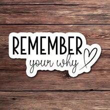 1PC Remember Your Why Motivational Sticker – Inspirational Vinyl Decal | Uplifting Positive Quote For Laptops, Water Bottles & Journals - Multicolor - View 2