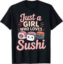 Just A Girl Who Loves Sushi Kawaii Anime Food Lover T-Shirt