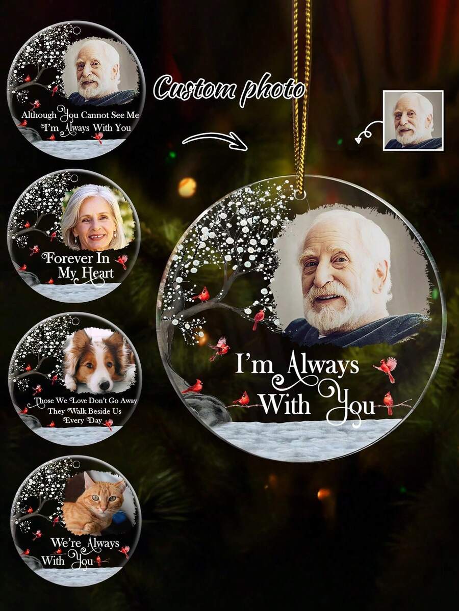 Ornement photo commémoratif personnalisé, ornement photo acrylique personnalisé, perte d'un être cher, maman papa, cadeaux de souvenir, cadeau de Noël, cadeau de souvenir, Je suis toujours avec toi - Il y a 8 types de texte à choisir