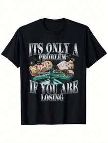 Funny Sarcastic Humor T-Shirt - 'It's Only A Problem If You Are Losing' Design With Dice, Chips & Playing Cards, 100% Cotton, Unisex Sizes S-XXXL, Perfect For Casual Outings, Hiking & Casual Attire - màu đen - Xem 1