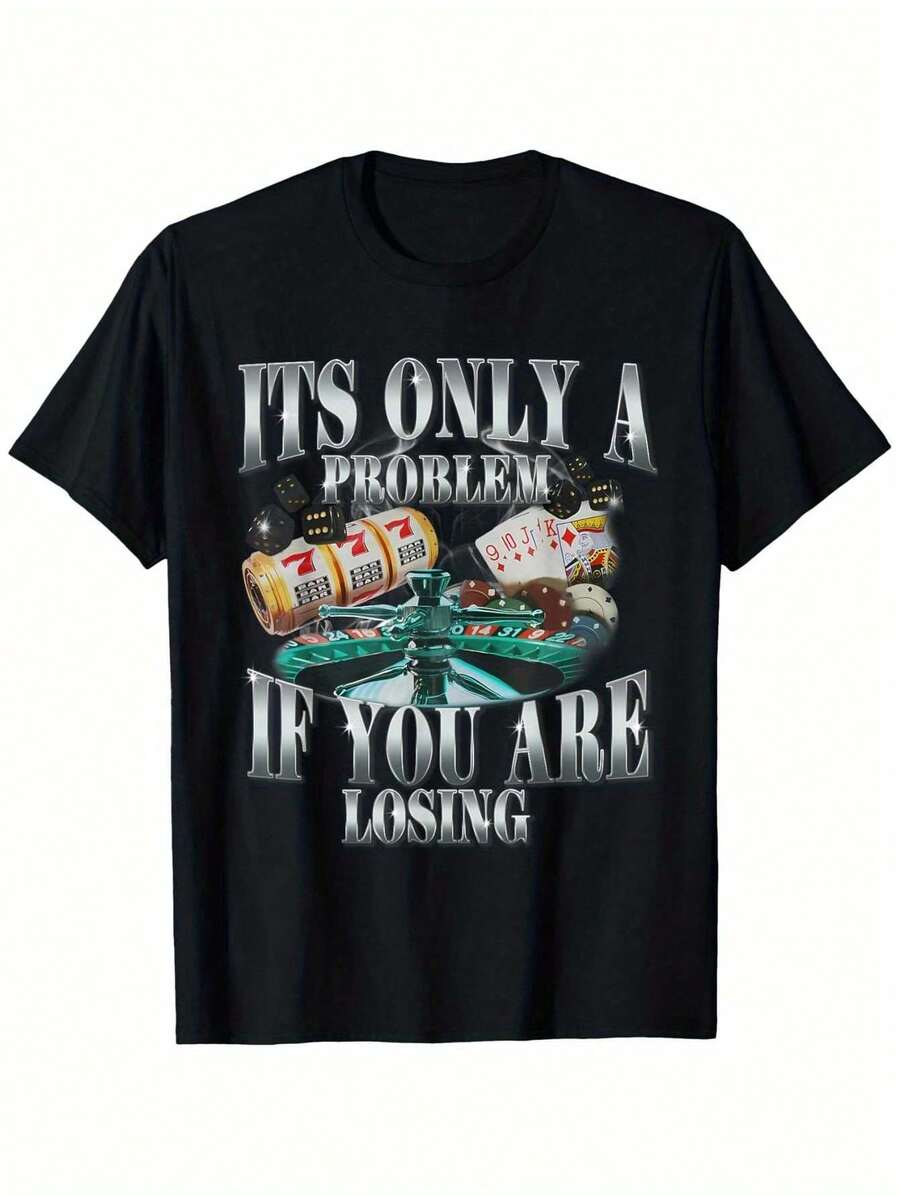Funny Sarcastic Humor T-Shirt - 'It's Only A Problem If You Are Losing' Design With Dice, Chips & Playing Cards, 100% Cotton, Unisex Sizes S-XXXL, Perfect For Casual Outings, Hiking & Casual Attire - màu đen - Xem 1