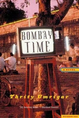 Pre-Owned Bombay Time (Paperback) By Thrity Umrigar