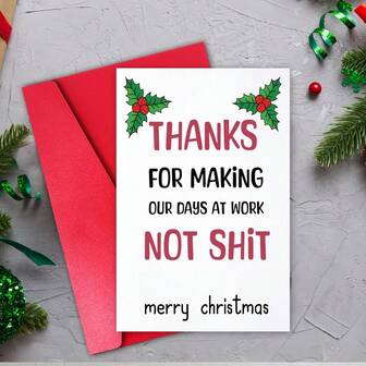 1PC. Thanks For Making Our Days At Work Not - Merry Christmas - Funny Cute Christmas Card - Holiday Gift For Friends Family Or Coworkers
