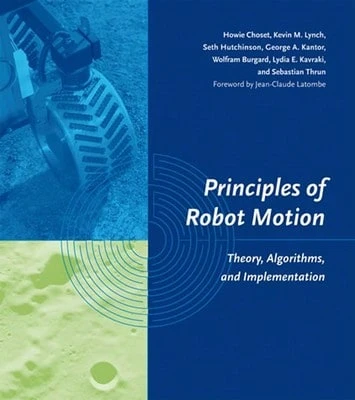 Pre-Owned Principles Of Robot Motion: Theory, Algorithms, And Implementations (Hardcover) By Howie Choset, Kevin M Lynch, Seth Hutchinson