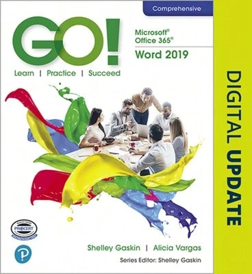 Pre-Owned GO! With Microsoft Office 365, Word 2019 Comprehensive (Paperback) By Shelley Gaskin, Alicia Vargas, Debra Geoghan