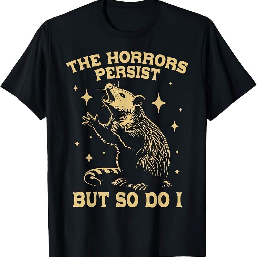 The Horrors Persist But So Do I Funny Angry Opossum Possum T-Shirt - Đen 1 - Xem 1