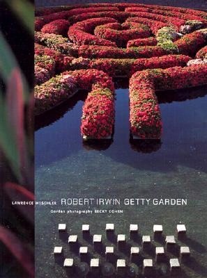 Pre-Owned Robert Irwin Getty Garden (Hardcover) By Lawrence Weschler, Becky Cohen