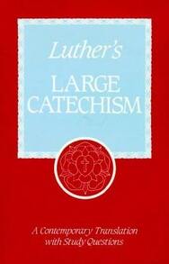 Pre-Owned Luther's Large Catechism (Paperback) By Dr. Martin Luther - Single Book - View 1