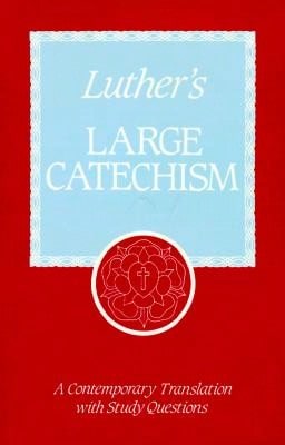 Pre-Owned Luther's Large Catechism (Paperback) By Dr. Martin Luther