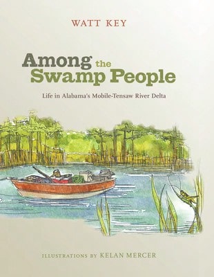 Pre-Owned Among The Swamp People: Life In Alabama's Mobile-Tensaw River Delta (Hardcover) By Watt Key - Single Book - View 1