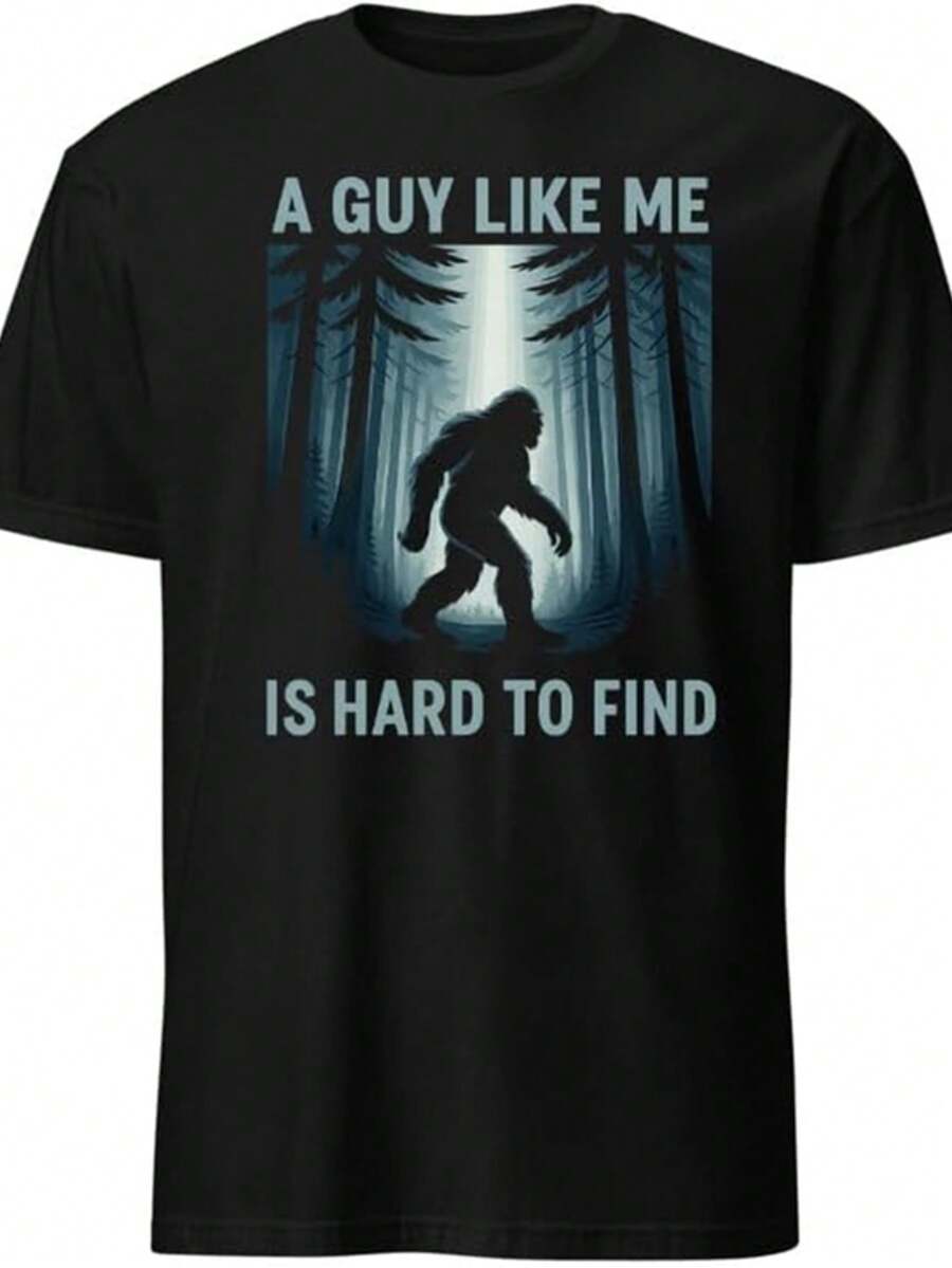 Funny Bigfoot A Guy Like Me Is Hard To Forest Find Tee Bigfoot, Sasquatch, And El Squatcho T-Shirt - 黑色 - 查看 1