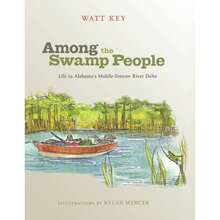 Pre-Owned Among The Swamp People: Life In Alabama's Mobile-Tensaw River Delta (Hardcover) By Watt Key - Single Book - View 3