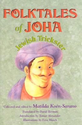 Pre-Owned Folktales Of Joha, Jewish Trickster (Hardcover) By Matilda Koen-Sarano