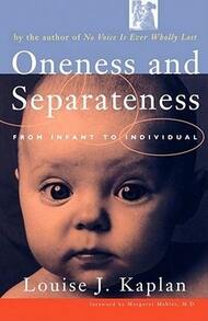 Pre-Owned Oneness And Separateness: From Infant To Individual (Paperback) By Louise J Kaplan - Single Book - View 1