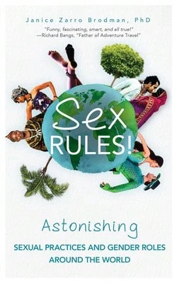 Pre-Owned Sex Rules!: Astonishing Sexual Practices And Gender Roles Around The World (Understanding (Paperback) By Janice Zarro Brodman - Single Book - View 1