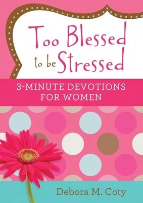 Usado: Demasiado bendecida para estar estresada: Devociones de 3 minutos para mujeres (Tapa blanda) de Debora M Coty