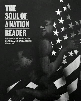 Pre-Owned The Soul Of A Nation Reader: Writings By And About Black American Artists, 1960-1980 (Paperback) By Mark Godfrey, Allie Biswas, Zoé Whitley