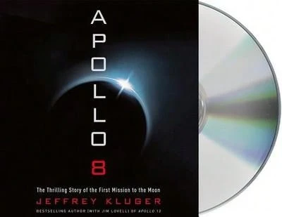 Apollo 8: La emocionante historia de la primera misión a la Luna (Audiolibro) Por Jeffrey Kluger, narrado por Brian Troxell