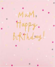 Hallmark Birthday Card For Mum, Polka Dots Design, Pink - Gold Foil Mum Pink - View 5