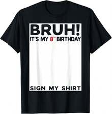 Bruh It's My 8th Birthday Sign My 8 Years Old Birthday T-Shirt - Black - View 1