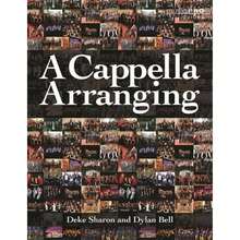 Pre-Owned Cappella Arranging (Paperback) By Deke Sharon, Dylan Bell - Single Book - View 3