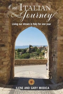 Pre-Owned Our Italian Journey: Living Our Dream In Italy For One Year (Paperback) By Ilene And Gary Modica