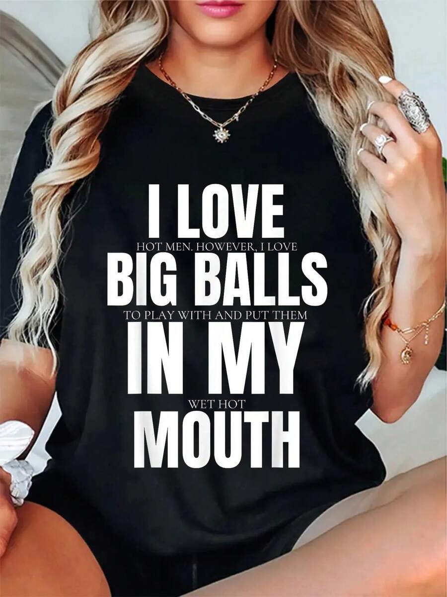 100% Cotton I LOVE BIG BALLS IN MY MOUTH  Innuendo Funny Offensive Adult Humor Gag Women T-Shirt Women's Men's Summer Comfort Soft Crew Neck Tee Tops - 黑色 - 查看 1
