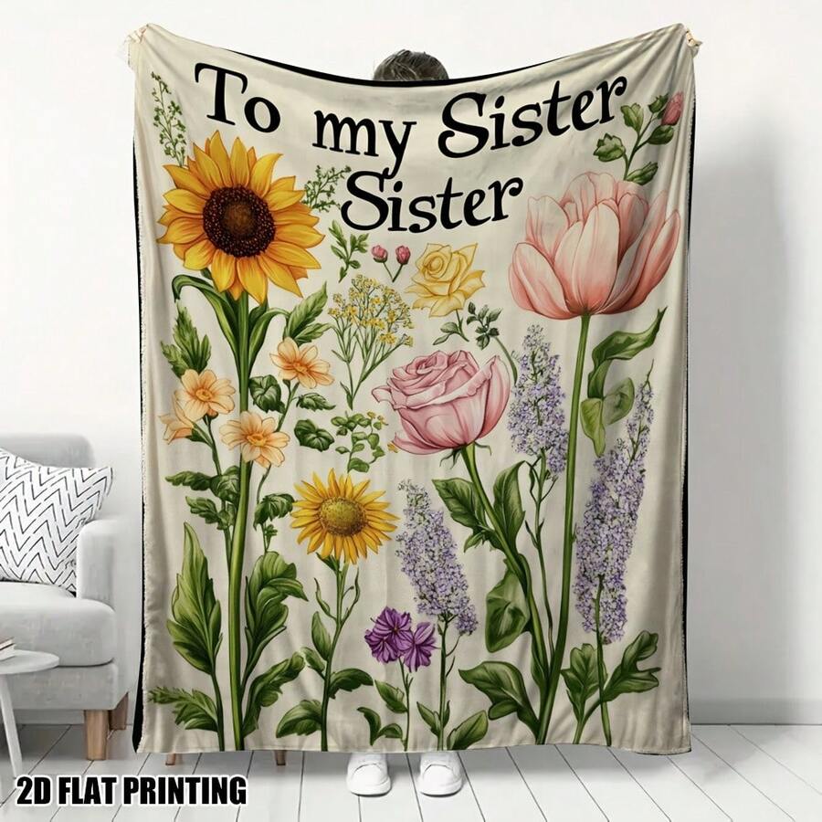 Heartfelt Sister's Gift,Modern Style, Versatile,Super Soft Flannel Printed 3D Blanket, As Birthday Gifts, Family, Wedding, Souvenir Blankets, Polyester Blankets Suitable For All Seasons, Washable, Machine Washable, Lightweight, Breathable, Comfortable, Warm, Unique, 280gsm For Him, Her Personalized Ideal Gifts For Her,Perfect Nap, Camping, Travel, Home, Daily Life, Office Decoration, Birthday, Anniversary, Valentine's Day, Thanksgiving, Christmas, Halloween, Wedding, New Year Gifts ,Sofa,Bed,Car,Bedroom,Living Room,Office, Outdoor Camping, Beach,Wall Decoration - Nhiều màu 14 - Xem 1