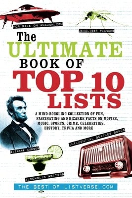 Pre-Owned The Ultimate Book Of Top Ten Lists: A Mind-Boggling Collection Of Fun, Fascinating And (Paperback) By ListVerse.Com