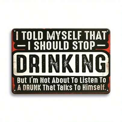 1pc Funny Vintage Beer Metal Tin Sign - "I Told Myself I Should Stop Drinking" Funny Wall Decor For The Man Cave, Bar, Home Garage,Vintage Style Metal Plaque For Beer Lovers, Modern Living Room, Bedroom, Office, Dining Room, Bar,Decorative Wall Art
