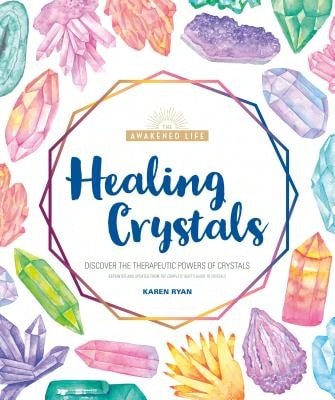 Pre-Owned Healing Crystals: Discover The Therapeutic Powers Of Crystals (Paperback) By Karen Ryan - Single Book - View 1