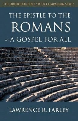 Pre-Owned The Epistle To The Romans: A Gospel For All (Paperback) By Lawrence R Farley - Single Book - View 1