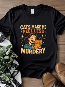 Women T-Shirt Print Cats Make Me Feel Less Murdery Funny Vintage Cat Lover T-Shirt Soft Casual Comfortable Print Round Neck Short Sleeve Designer Clothes T-Shirt For Women Casual Graphic Women Streetwear Top For Everyday Wear Summer Unisex Versatile Fashion Breathable
