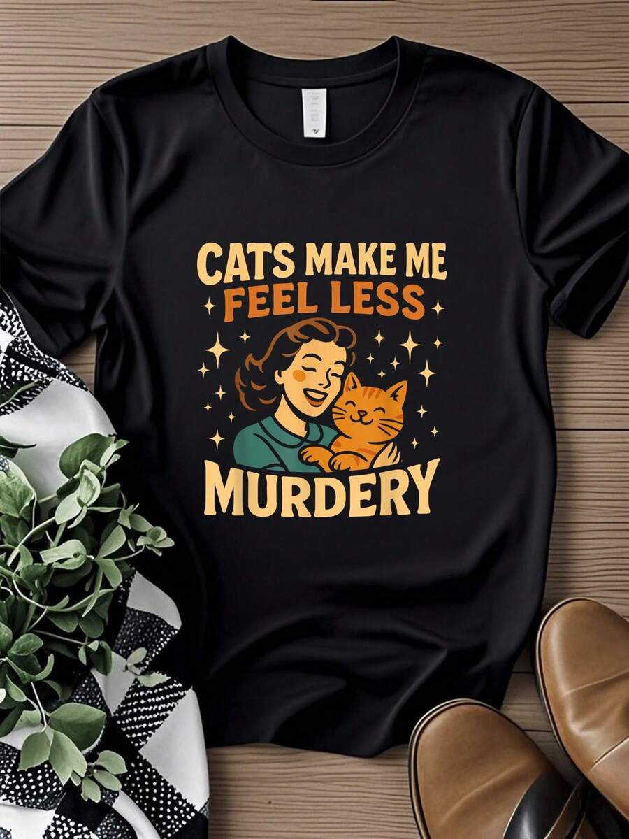 Women T-Shirt Print Cats Make Me Feel Less Murdery Funny Vintage Cat Lover T-Shirt Soft Casual Comfortable Print Round Neck Short Sleeve Designer Clothes T-Shirt For Women Casual Graphic Women Streetwear Top For Everyday Wear Summer Unisex Versatile Fashion Breathable