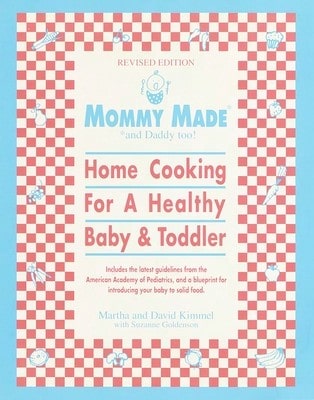 Usado: ¡Mamá lo hizo y papá también! (Revisado): Cocina casera para un bebé y un niño pequeño saludables: Un libro de cocina (Tapa blanda) de Martha Kimmel, David Kimmel, Suzanne Goldenson