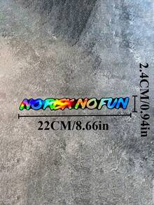 1PC NO RISK NO FUN Motorcycle Stickers Waterproof For Motorbike Side Panel Fuel Tank Helmet Rear Cowl Universal Vinyl Decals