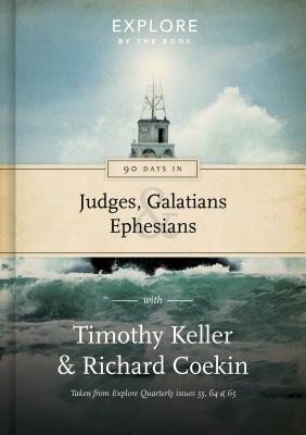 90 Days In Judges, Galatians & Ephesians: Guidance For The Christian Life 3 (Hardcover) By Timothy Keller, Richard Coekin - 單本 - 查看 1